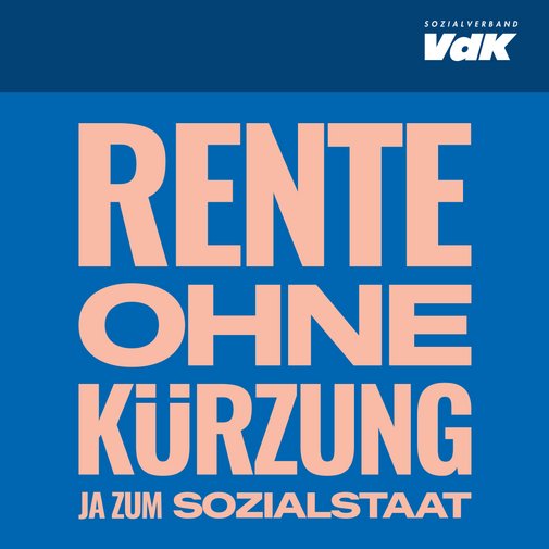 Plakat mit der Aufschrift "Rente ohne Kürzung - Ja zum Sozialstaat"