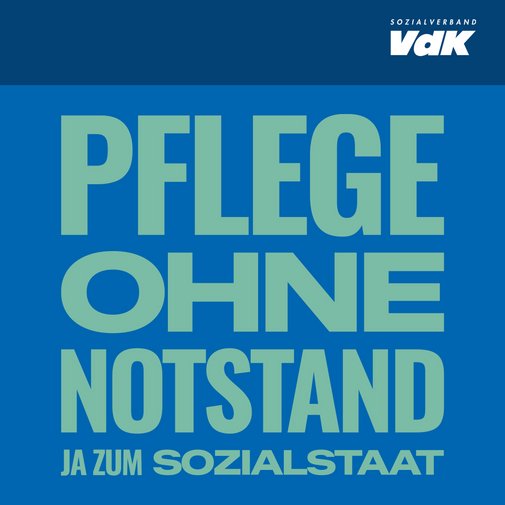 Plakat mit der Aufschrift: "Pflege ohne Notstand - Ja zum Sozialstaat"