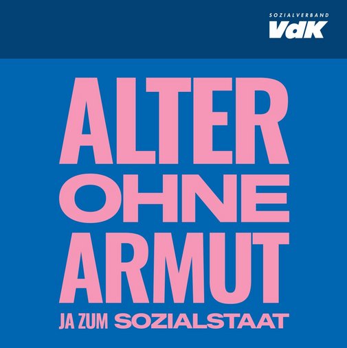 Plakat mit der Aufschrift "Alter ohne Armut - Ja zum Sozialstaat"
