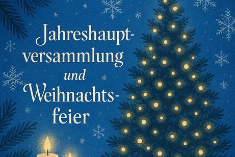 Ein festliches Bild in Blaut&ouml;nen mit winterlichen Elementen wie Schneeflocken und Tannenzweigen. Ein geschm&uuml;ckter Weihnachtsbaum mit Lichterketten und Kerzen auf einem Tisch erzeugt eine gem&uuml;tliche Stimmung. In der Mitte steht der Text &sbquo;Jahreshauptversammlung und Weihnachtsfeier&lsquo; in eleganter Schrift.